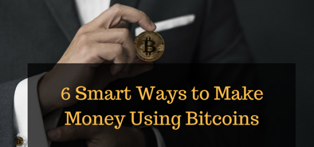 6 Smart Ways to Make Money Using Bitcoin | Bridge Advisors